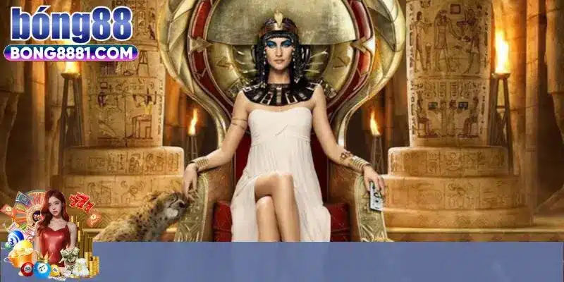 Bí quyết chơi bí mật Cleopatra thắng dễ dàng